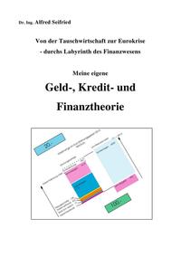 Von der Tauschwirtschaft zur Eurokrise - durchs Labyrinth des Finanzwesens