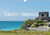 Tulum - Mexico (Wandkalender 2020 DIN A4 quer)