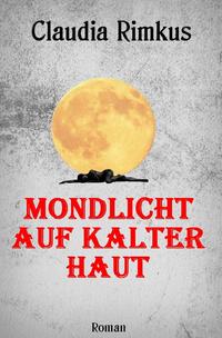 Mondlicht auf kalter Haut