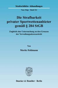 Die Strafbarkeit privater Sportwettenanbieter gemäß § 284 StGB.