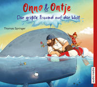 Onno und Ontje – Der größte Freund auf der Welt