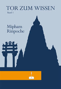 Das Tor zum Wissen von Mipham Rinpoche