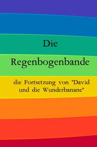 Die Regenbogenbande