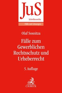 Fälle zum Gewerblichen Rechtsschutz und Urheberrecht