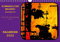 Schwarzlicht Malerei/ Blacklight Art (Wandkalender 2020 DIN A4 quer)