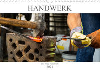 Das Handwerk - Kalender der Arbeit (Wandkalender 2021 DIN A4 quer)