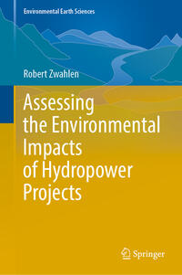 Assessing the Environmental Impacts of Hydropower Projects