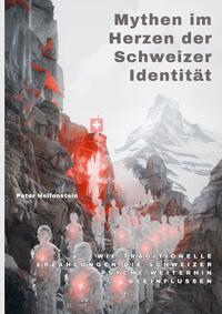 Mythen im Herzen der Schweizer Identität