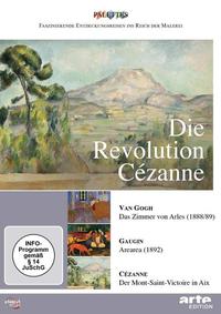 Revolution Cézanne: Cézanne – Gauguin – Van Gogh, Die