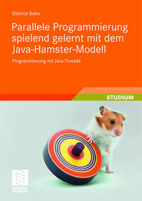 Parallele Programmierung spielend gelernt mit dem Java-Hamster-Modell