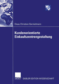 Kundenorientierte Einkaufszentrengestaltung