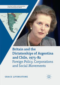 Britain and the Dictatorships of Argentina and Chile, 1973–82