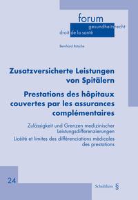 Zusatzversicherte Leistungen von Spitälern / Prestations des hôpitaux couvertes par les assurances complémentaires