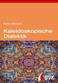 Kaleidoskopische Dialektik