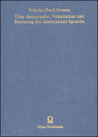 Über Aussprache, Vokalismus und Betonung der lateinischen Sprache