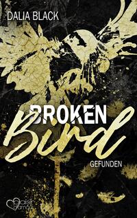 Broken Bird: Gefunden