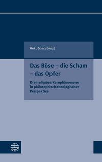 Das Böse – die Scham – das Opfer