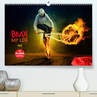 BMX My Life (Premium, hochwertiger DIN A2 Wandkalender 2023, Kunstdruck in Hochglanz)