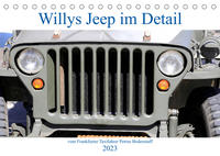 Willys Jeep im Detail vom Frankfurter Taxifahrer Petrus Bodenstaff (Tischkalender 2023 DIN A5 quer)