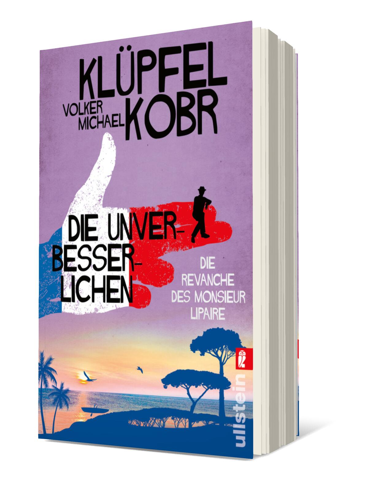 Die Unverbesserlichen – Die Revanche des Monsieur Lipaire (Die Unverbesserlichen 2)