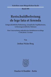 Restschuldbefreiung de lege lata et ferenda.