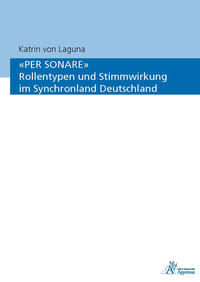 'PER SONARE' Rollentypen und Stimmwirkung im Synchronland Deutschland