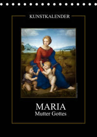 Maria - Mutter Gottes (Tischkalender 2022 DIN A5 hoch)