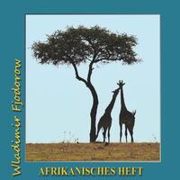 Projekt „Goldenes Vlies“ / Afrikanisches Heft