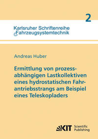 Ermittlung von prozessabhängigen Lastkollektiven eines hydrostatischen Fahrantriebsstrangs am Beispiel eines Teleskopladers