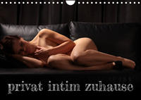 privat intim zuhause (Wandkalender 2022 DIN A4 quer)