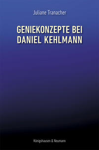 Geniekonzepte bei Daniel Kehlmann