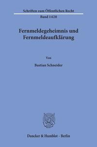 Fernmeldegeheimnis und Fernmeldeaufklärung.