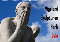 Vigeland Skulpturen Park Oslo (Wandkalender 2022 DIN A2 quer)