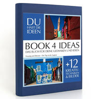 BOOK 4 IDEAS classic | Venedig und Burano - Ein Tag in der Lagune, Notizbuch, Bullet Journal mit Kreativitätstechniken und Bildern, DIN A5