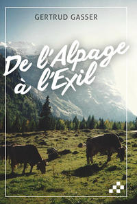 De l'Alpage à l'Exil