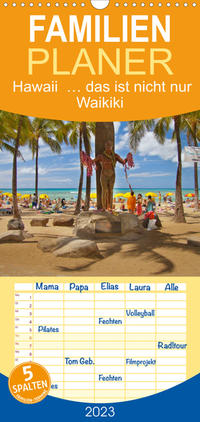 Familienplaner Hawaii … das ist nicht nur Waikiki (Wandkalender 2023 , 21 cm x 45 cm, hoch)