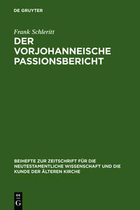 Der vorjohanneische Passionsbericht