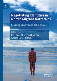 Negotiating Identities in Nordic Migrant Narratives