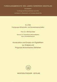 Konstruktion und Einsatz von Digitalfiltern zur Analyse und Prognose ökonomischer Zeitreihen