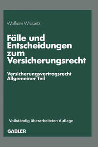 Fälle und Entscheidungen zum Versicherungsrecht