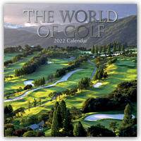 The World of Golf – Die Welt des Golfsports 2022 – 16-Monatskalender