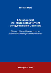 Literaturarbeit im Französischunterricht der gymnasialen Oberstufe