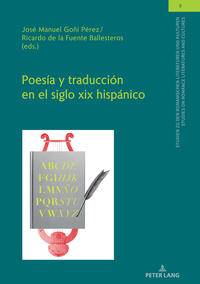 Poesía y traducción en el siglo xix hispánico