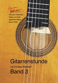 Gitarrenstunde mit Christian Reichert / Gitarrenstunde Band 3