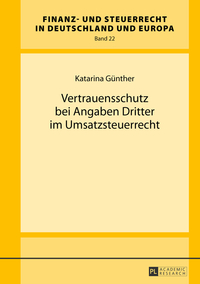 Vertrauensschutz bei Angaben Dritter im Umsatzsteuerrecht