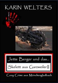 Jette Berger und das Skelett aus Garzweiler II