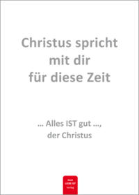 Christus spricht mit Dir für diese Zeit