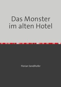 Das Monster im alten Hotel