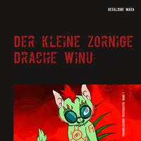 Der kleine zornige Drache Winu