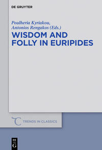 Wisdom and Folly in Euripides